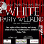 Have a gay ol’ time! Blue Ridge Pride White Party Weekend June 21-23